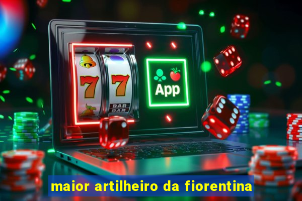 maior artilheiro da fiorentina